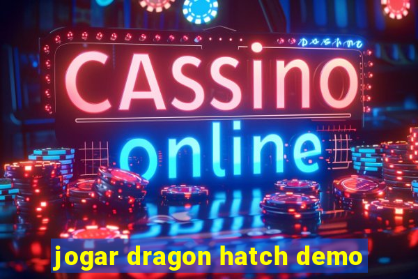 jogar dragon hatch demo